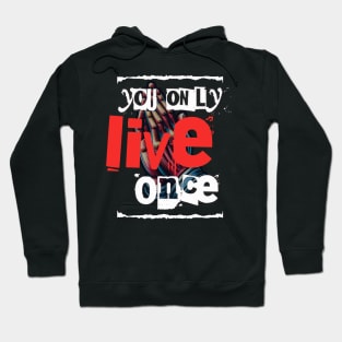 You only live once Hoodie
